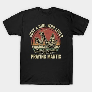 Just A Girl Who Loves Praying Mantis Cute Insect Lover T-Shirt